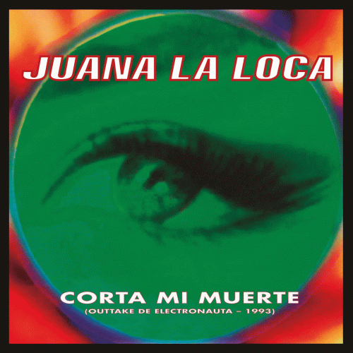 Juana La Loca : Corta Mi Muerte